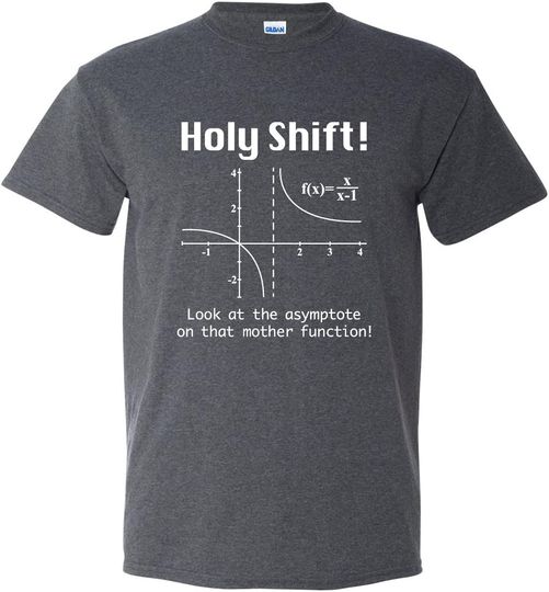 Holy Shift Math Funny Calculus Sarcastic Pun Physics T-Shirt