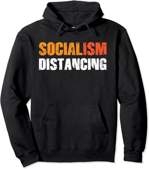 Socialism Distancing Hoodie Funny Social Distancing Anti Communist Gift Anti Socialism