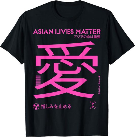 Asian Lives Matter T-Shirt Cyber Street Japanese character for Love