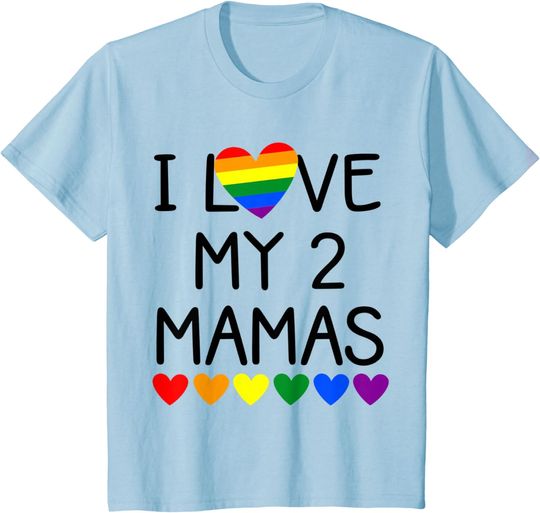 Kids Funny Cute Rainbow Heart I Love My 2 Moms I Love My 2 Mamas T-Shirt