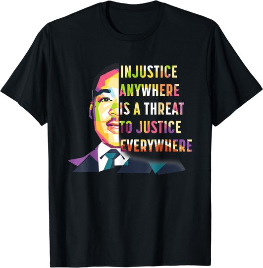 MLK Quote | Martin Luther King Jr Day | Black History Month T-Shirt
