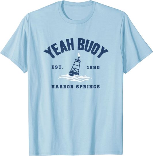 Harbor Springs Michigan Sailing funny Yeah Buoy T-Shirt