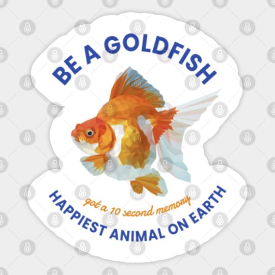 be a goldfish - Ted Lasso - Sticker