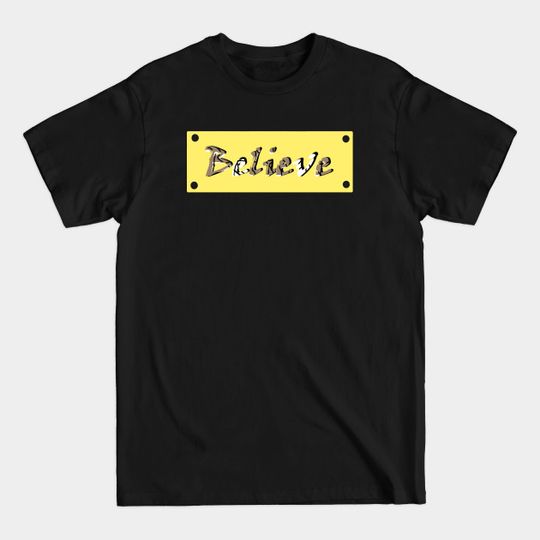 Believe - Believe - T-Shirt