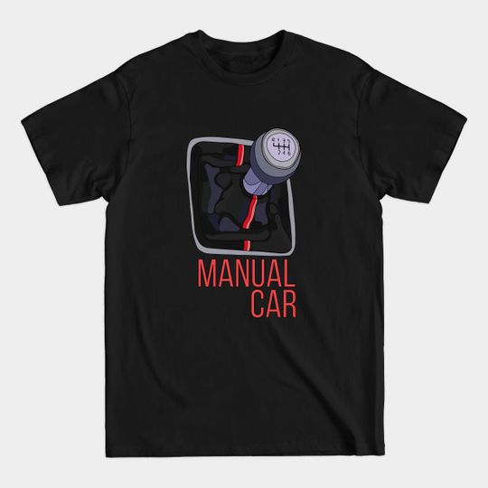 Manual Car - Manual Mode - T-Shirt