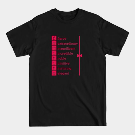 Feminine inspirational words in Hot Pink - Feminine - T-Shirt