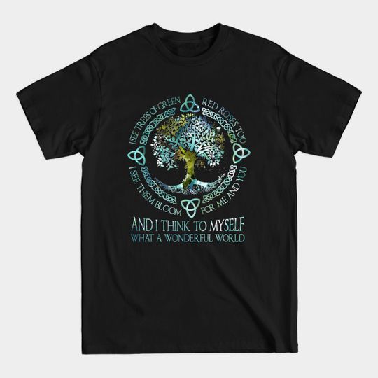 And I Think To Myself What A Wonderful World Hippie Tree - Hippie - T-Shirt