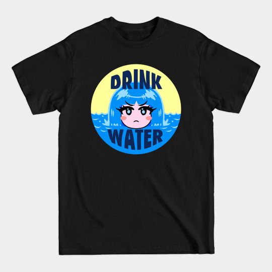 DRINK WATER - Water - T-Shirt