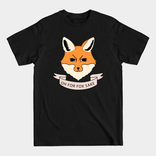 Fox Lover For Fox Sake Funny Gift Puns Animal Cute - For Fox Sake - T-Shirt