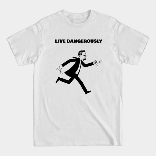 Nietzsche Running With Scissors Live Dangerously Quote Fun Philosophy Gift Shirt for Philosophers Teachers and Book Lovers - Nietzsche - T-Shirt