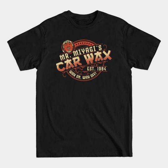 Miyagis Car Wax - Karate Kid - T-Shirt