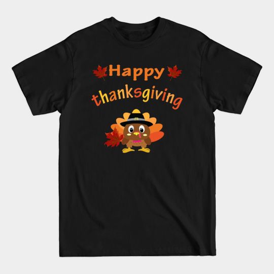Happy Thanksgiving Shirts for Girls Boys Kids - Happy Thanksgiving Turkey - T-Shirt