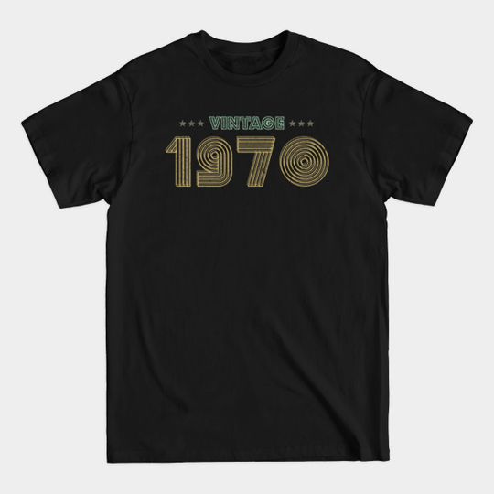 Vintage 1970 Birthday Gift Idea Retro - 1970 Birthday Gift - T-Shirt