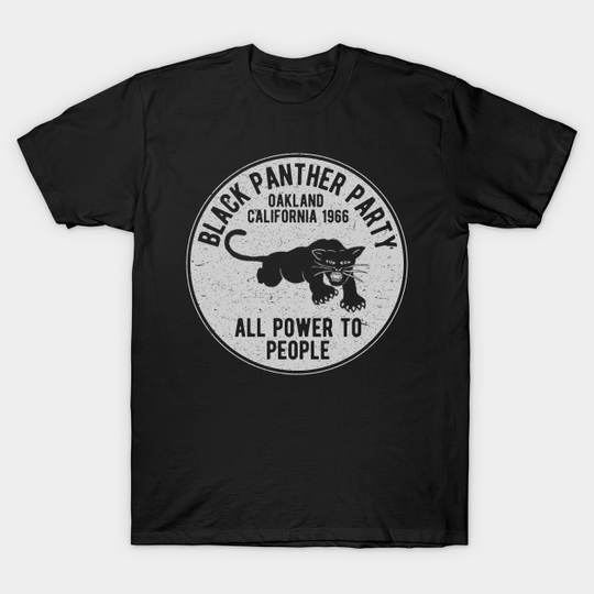 Oakland California 1966 Black Panther Party - Distressed - Black Panther Party - T-Shirt
