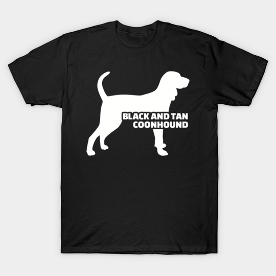 Black and Tan Coonhound - Black And Tan Coonhound - T-Shirt
