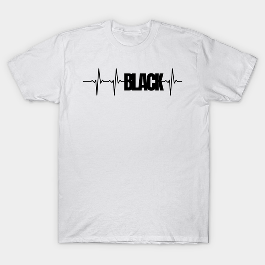 Black Heartbeat - Black People - T-Shirt