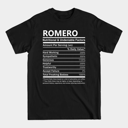 Romero Name T Shirt - Romero Nutritional and Undeniable Name Factors Gift Item Tee - Romero - T-Shirt