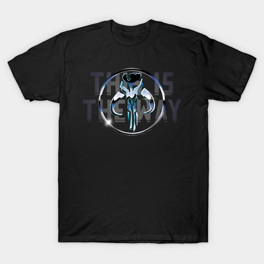 This Is The Way Blue Chrome - The Mandalorian - T-Shirt