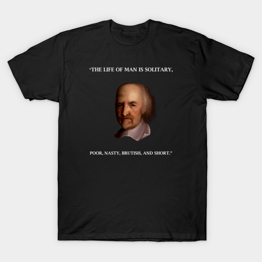 Thomas Hobbes Life Of Man Is Solitary Leviathan Quote Pessimistic Philosophy Gift Shirt for Book Enthusiasts - Calvin And Hobbes - T-Shirt