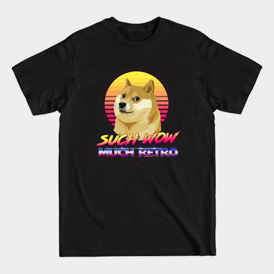 Such Wow, Much Retro. - Doge - T-Shirt