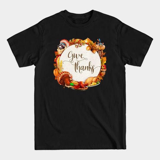 Give Thanks Thanksgiving Wreath - Thanksgiving - T-Shirt
