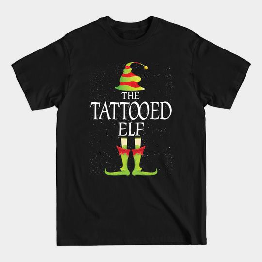 Tattooed Elf Family Matching Christmas Group Funny Gift - Elf Christmas - T-Shirt
