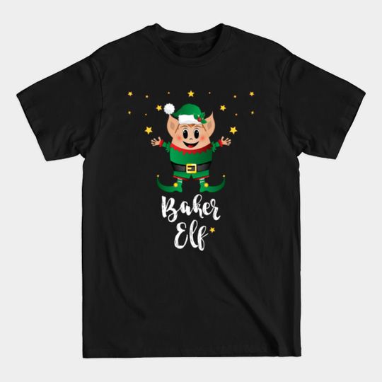 Baker Elf Christmas Elves Xmas Matching Family Group - Baker - T-Shirt