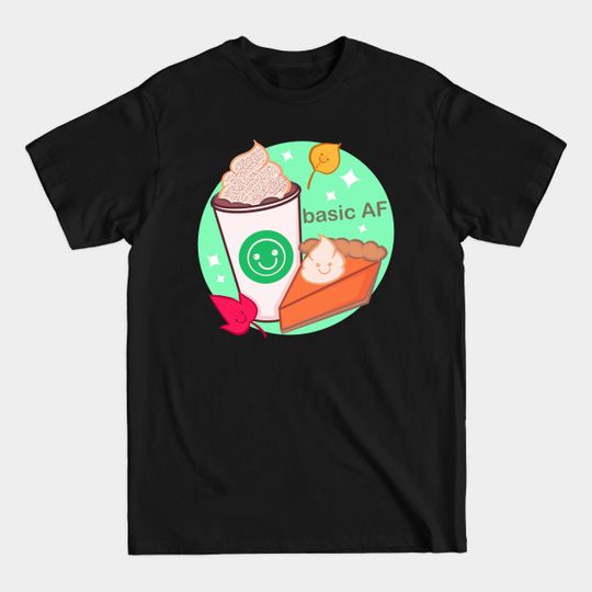 Basic AF - Pumpkin Spice - T-Shirt