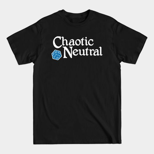 Chaotic Neutral - Dungeons And Dragons - T-Shirt