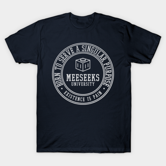 Meeseeks University - Rick And Morty - T-Shirt