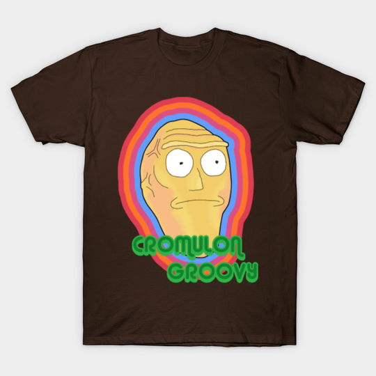 Cromulon Groovy - Rick And Morty - T-Shirt