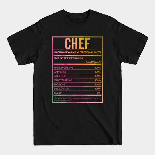 Awesome And Funny Nutrition Label Chef Chefs Cooking Cook Restaurant Saying Quote For A Birthday Or Christmas - Chefs - T-Shirt