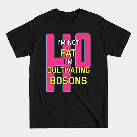 I'm Not Fat I'm Just Cultivating Bosons pink - Party - T-Shirt