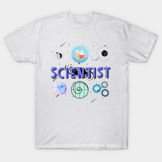 Scientist Gift Design Chemistry Physics STEM - Scientist - T-Shirt