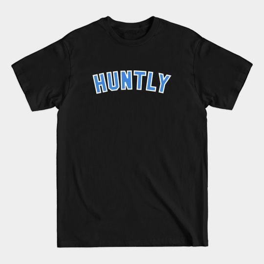 Clan Huntly First or Last Name or Place - Huntly - T-Shirt