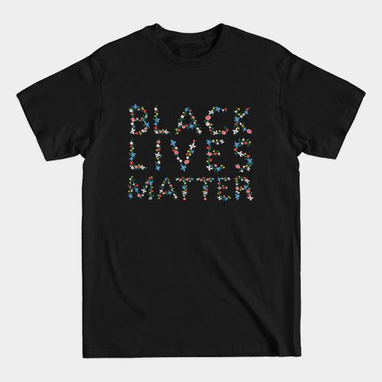 BLACK LIVES MATTER - Black Lives Matter - T-Shirt