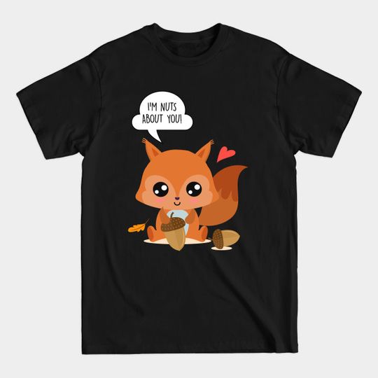I'm nuts about you - Funny Valentines Day - Funny Valentines Day - T-Shirt
