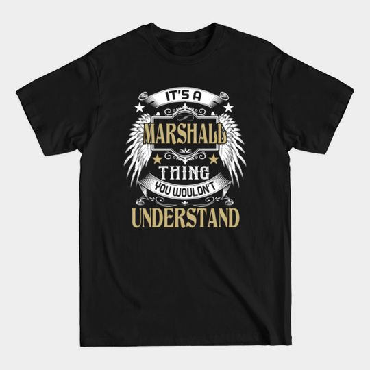 First Last Name It's MARSHALL Thing - Family Reunion Ideas - T-Shirt