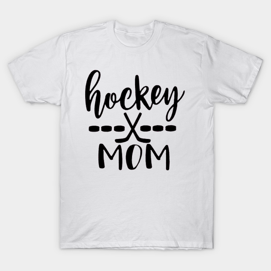 Hockey Mom - Hockey Mom - T-Shirt