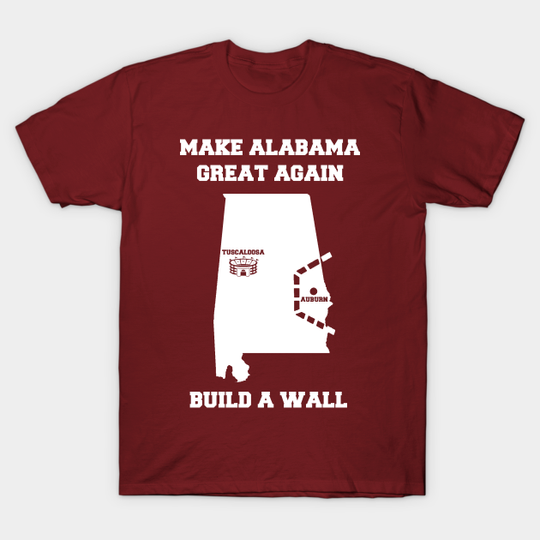MAKE ALABAMA GREAT AGAIN - Alabama - T-Shirt