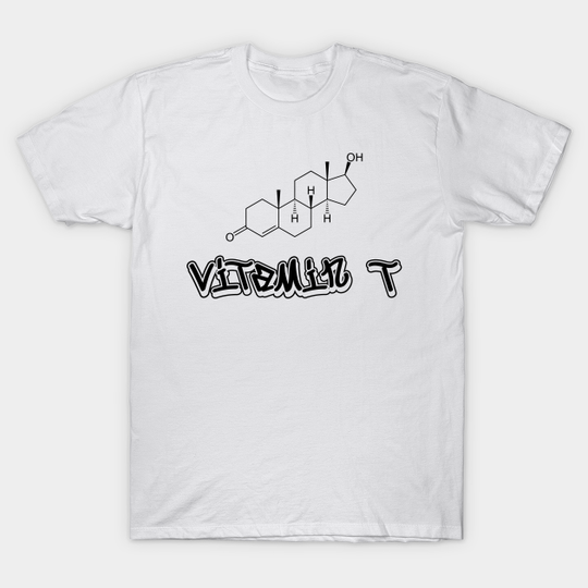 Vitamin T (Black Print) - Testosterone - T-Shirt