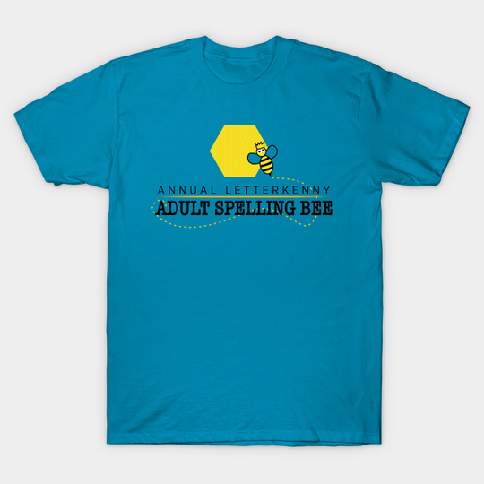 Annual Letterkenny Adult Spelling Bee - Letterkenny - T-Shirt