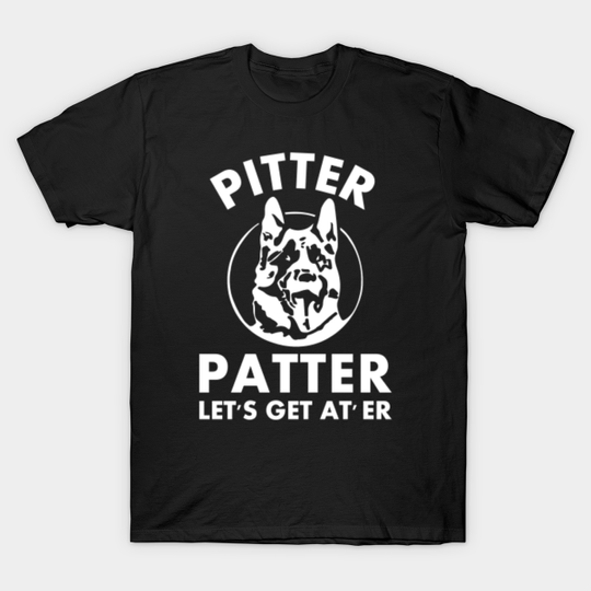 Pitter Patter Let's Get At Er - Pitter Patter Lets Get At Er - T-Shirt