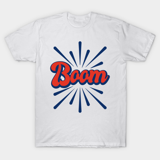 Boom - Boom - T-Shirt