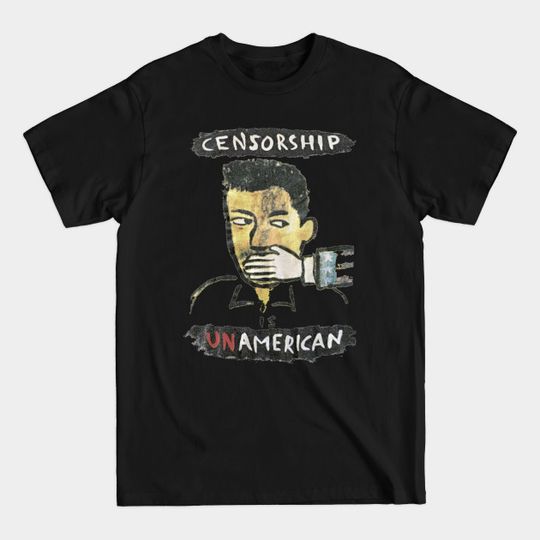 Censorship is Unamerican - Censorship - T-Shirt