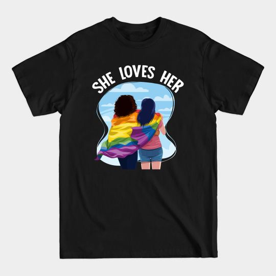 LGBT Gay Pride Month She Loves Her Couple Flag - Lgbtq - T-Shirt