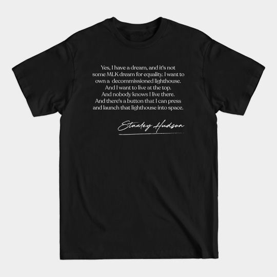 Stanley Hudson Lighthouse Quote - The Office - T-Shirt