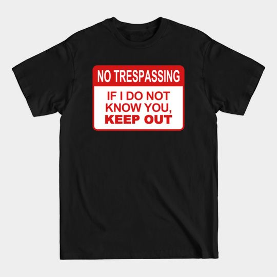Keep Out - Keep Out - T-Shirt