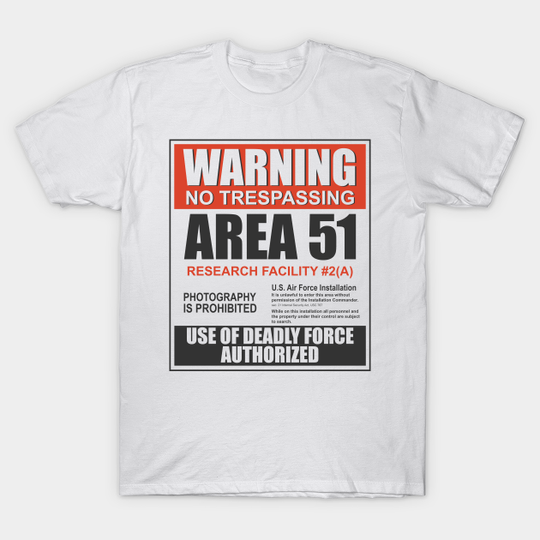 Warning Area 51 - Area 51 - T-Shirt