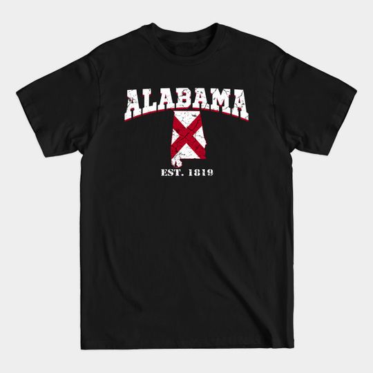 Alabama est. 1819 - Alabama - T-Shirt
